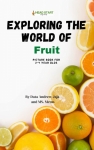 Exploring the Colorful World of Fruit: A Comprehensive Guide